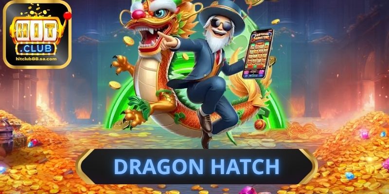 Dragon Hatch