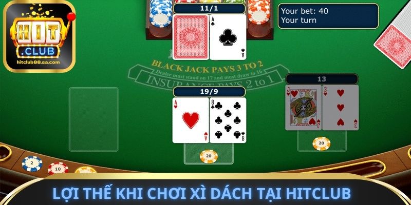 Lợi thế khi chơi Xì dách tại HITCLUB