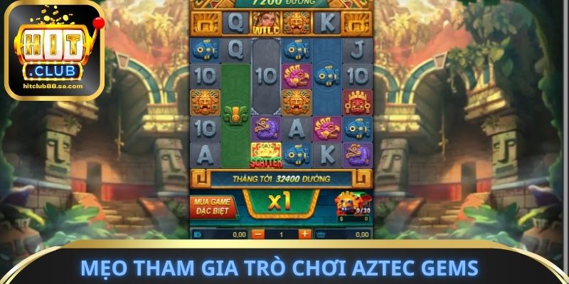 Mẹo tham gia trò chơi Aztec Gems